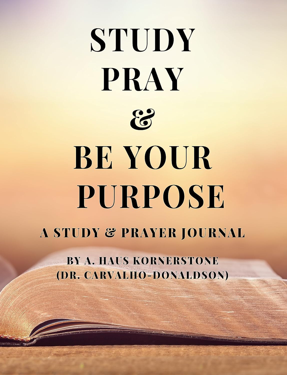 Study, Pray & Be Your Purpose book cover